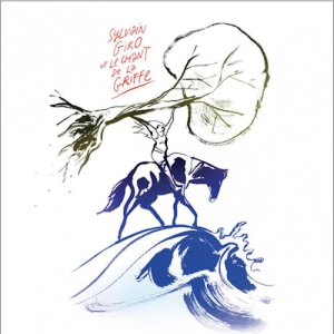 Sylvain Giro et le chant de la Griffe (CD - 2022)